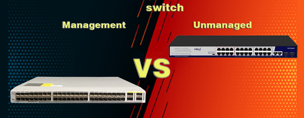 Comparing Managed and Unmanaged Switches